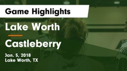 Lake Worth  vs Castleberry  Game Highlights - Jan. 5, 2018