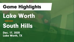 Lake Worth  vs South Hills  Game Highlights - Dec. 17, 2020