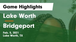 Lake Worth  vs Bridgeport  Game Highlights - Feb. 5, 2021