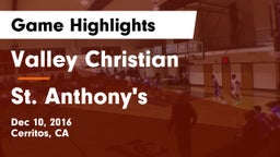 Valley Christian  vs St. Anthony's  Game Highlights - Dec 10, 2016