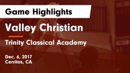 Valley Christian  vs Trinity Classical Academy  Game Highlights - Dec. 6, 2017