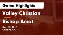 Valley Christian  vs Bishop Amat  Game Highlights - Dec. 13, 2017