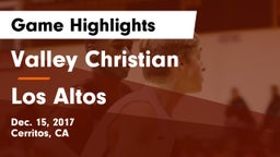 Valley Christian  vs Los Altos  Game Highlights - Dec. 15, 2017