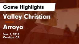 Valley Christian  vs Arroyo Game Highlights - Jan. 5, 2018
