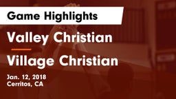 Valley Christian  vs Village Christian  Game Highlights - Jan. 12, 2018