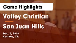 Valley Christian  vs San Juan Hills  Game Highlights - Dec. 5, 2018