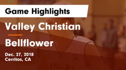 Valley Christian  vs Bellflower Game Highlights - Dec. 27, 2018