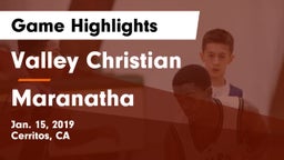 Valley Christian  vs Maranatha Game Highlights - Jan. 15, 2019