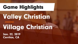 Valley Christian  vs Village Christian Game Highlights - Jan. 22, 2019