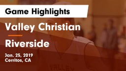 Valley Christian  vs Riverside Game Highlights - Jan. 25, 2019
