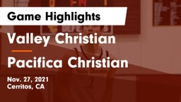 Valley Christian  vs Pacifica Christian  Game Highlights - Nov. 27, 2021