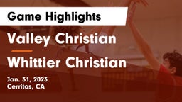 Valley Christian  vs Whittier Christian  Game Highlights - Jan. 31, 2023