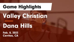 Valley Christian  vs Dana Hills  Game Highlights - Feb. 8, 2023