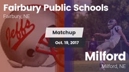 Matchup: Fairbury Public vs. Milford  2017