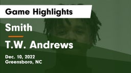 Smith  vs T.W. Andrews Game Highlights - Dec. 10, 2022