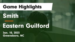 Smith  vs Eastern Guilford  Game Highlights - Jan. 10, 2023