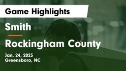 Smith  vs Rockingham County  Game Highlights - Jan. 24, 2023