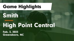 Smith  vs High Point Central  Game Highlights - Feb. 3, 2023