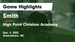 Smith  vs High Point Christian Academy  Game Highlights - Dec. 9, 2023