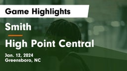 Smith  vs High Point Central  Game Highlights - Jan. 12, 2024