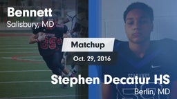 Matchup: Bennett  vs. Stephen Decatur HS 2016