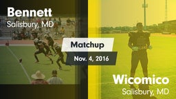 Matchup: Bennett  vs. Wicomico  2016