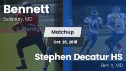 Matchup: Bennett  vs. Stephen Decatur HS 2018