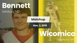Matchup: Bennett  vs. Wicomico  2018