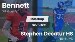 Matchup: Bennett  vs. Stephen Decatur HS 2019
