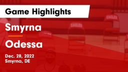 Smyrna  vs Odessa  Game Highlights - Dec. 28, 2022