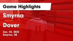 Smyrna  vs Dover  Game Highlights - Jan. 24, 2023