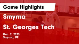 Smyrna  vs St. Georges Tech  Game Highlights - Dec. 2, 2023