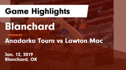Blanchard  vs Anadarko Tourn vs Lawton Mac Game Highlights - Jan. 12, 2019