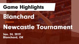 Blanchard  vs Newcastle Tournament Game Highlights - Jan. 24, 2019