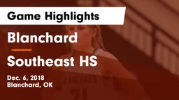 Blanchard  vs Southeast HS Game Highlights - Dec. 6, 2018