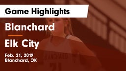 Blanchard  vs Elk City  Game Highlights - Feb. 21, 2019