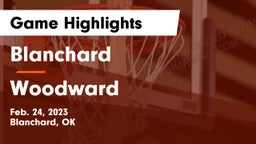 Blanchard   vs Woodward Game Highlights - Feb. 24, 2023