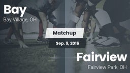 Matchup: Bay  vs. Fairview  2016