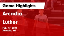 Arcadia  vs Luther  Game Highlights - Feb. 17, 2023