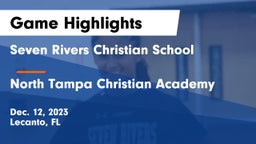 Seven Rivers Christian School vs North Tampa Christian Academy Game Highlights - Dec. 12, 2023