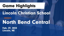 Lincoln Christian School vs North Bend Central  Game Highlights - Feb. 29, 2024