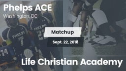 Matchup: Phelps Ace vs. Life Christian Academy 2018