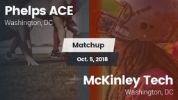 Matchup: Phelps Ace vs. McKinley Tech  2018