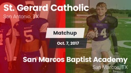 Matchup: St. Gerard Catholic vs. San Marcos Baptist Academy  2017