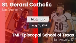 Matchup: St. Gerard Catholic vs. TMI-Episcopal School of Texas 2018