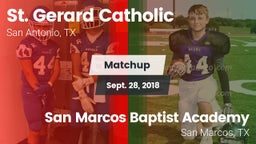 Matchup: St. Gerard Catholic vs. San Marcos Baptist Academy  2018