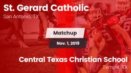 Matchup: St. Gerard Catholic vs. Central Texas Christian School 2019