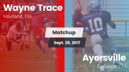 Matchup: Wayne Trace High vs. Ayersville  2017