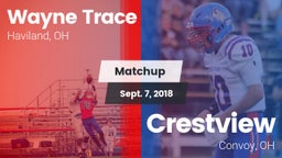 Matchup: Wayne Trace High vs. Crestview  2018