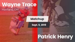 Matchup: Wayne Trace High vs. Patrick Henry  2019